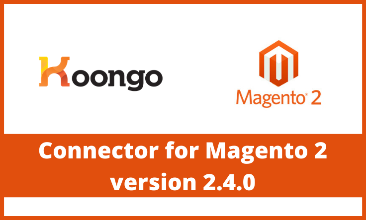 Koongo Connector für Magento2 – Version 2.4.0 veröffentlicht